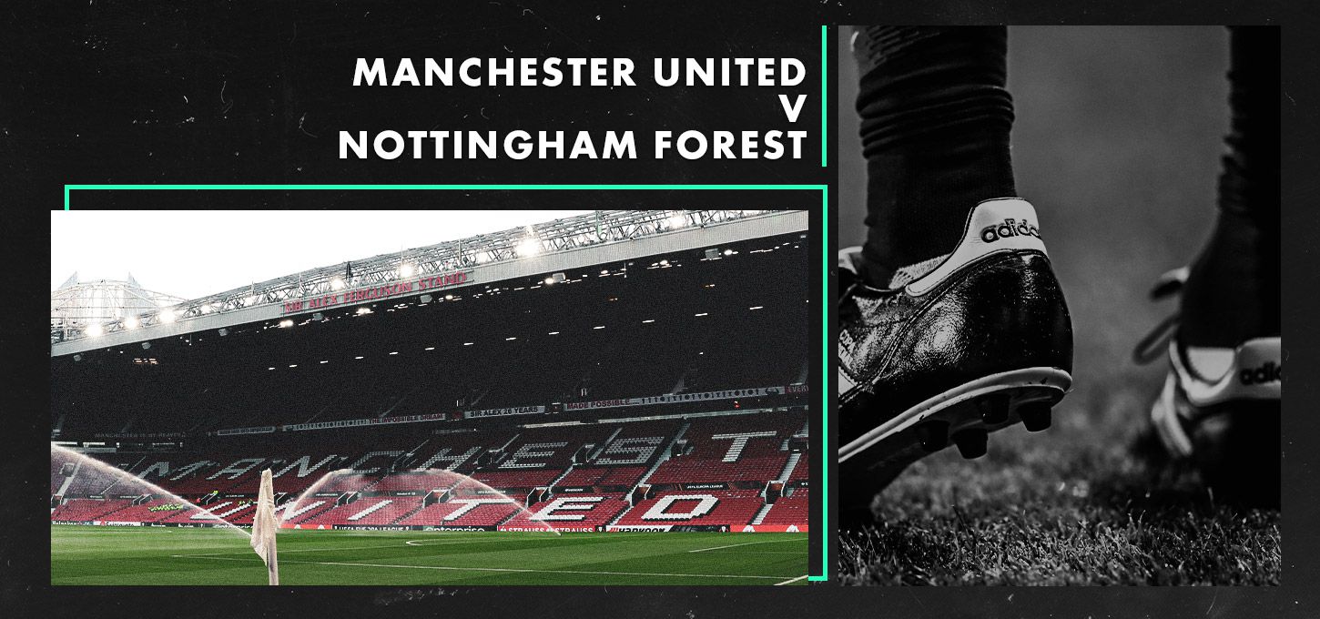 Man United - Nottingham Forest