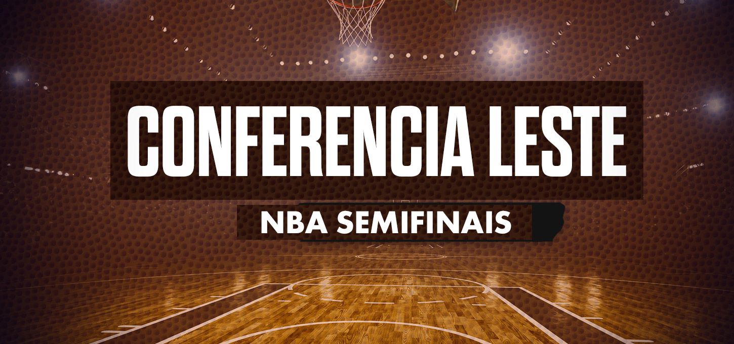 NBA – semifinais da Conferência Leste