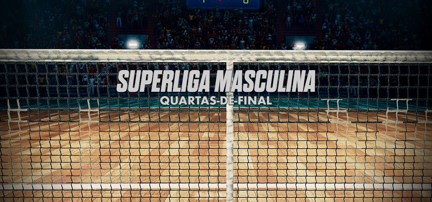 Superliga Masculina – quartas de final