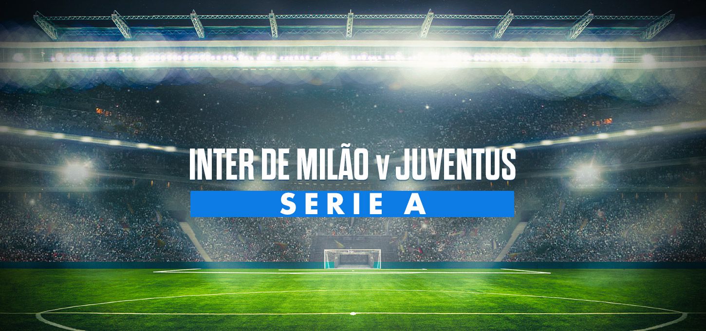 Internazionale/Inter de Milão e Juventus