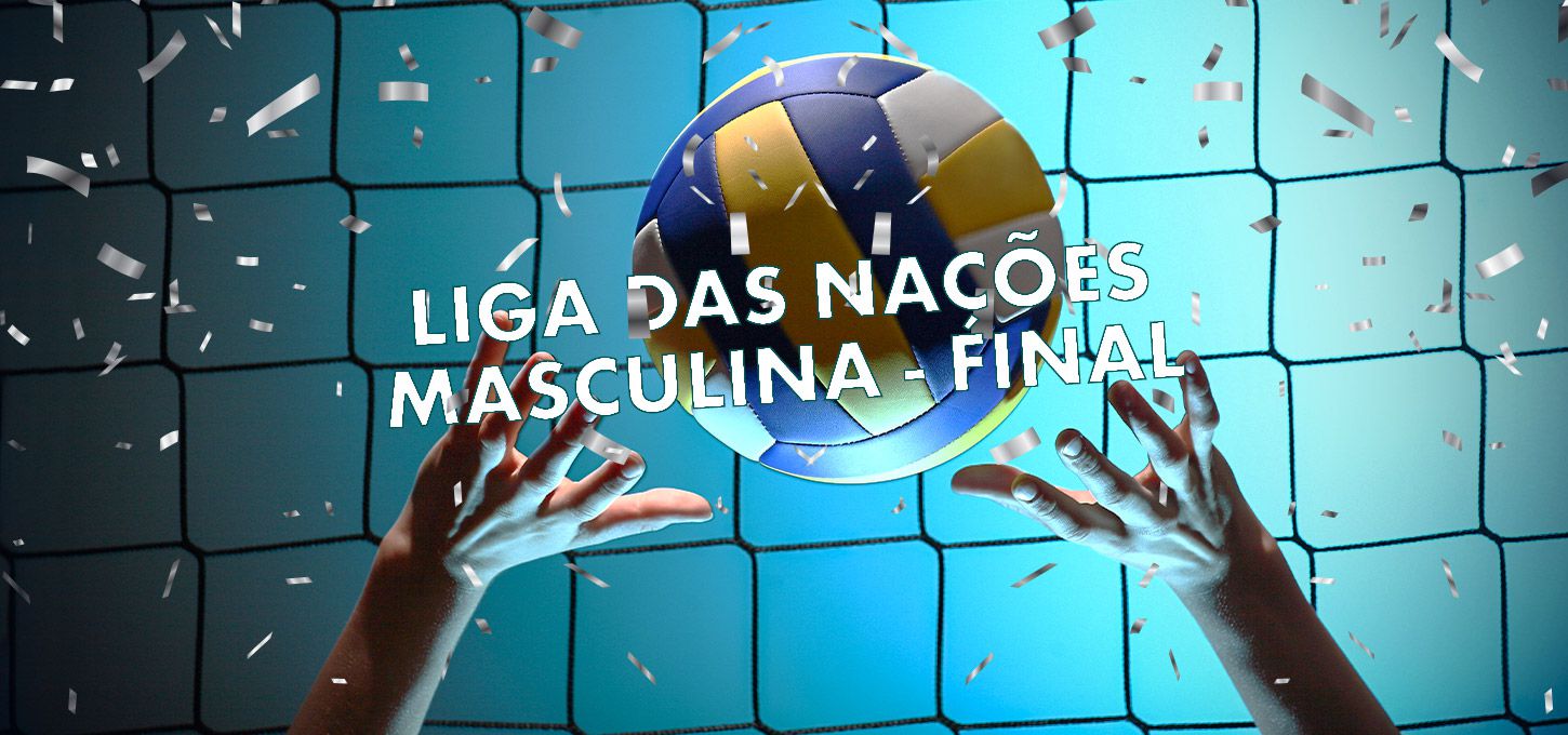 Liga das Nações Masculina - final