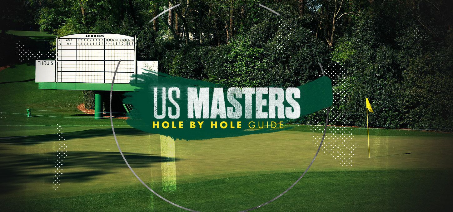 US Masters Hole-by-hole guide to Augusta National