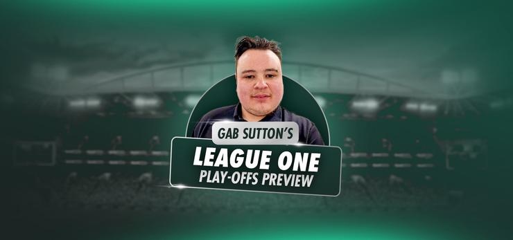 Gab Sutton's League One Playoffs Preview