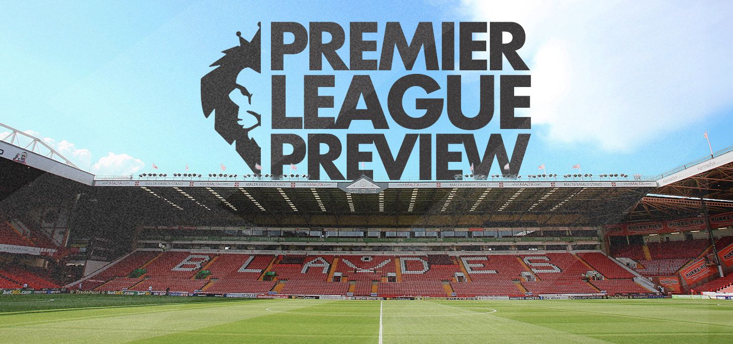 Premier League Preview - Sheffield United