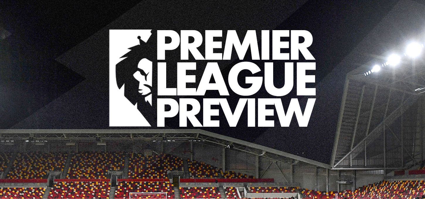 Premier League Preview - Brentford