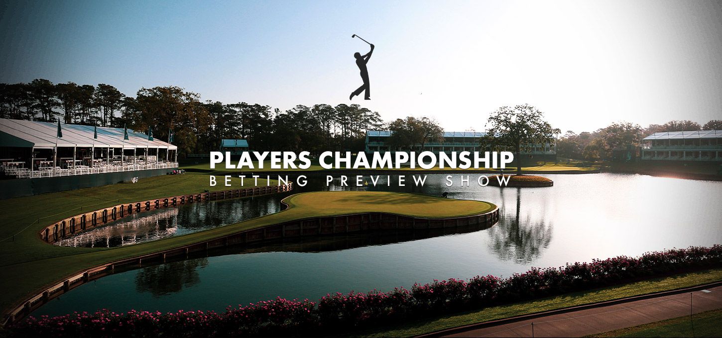 WATCH THE PLAYERS Championship Betting Show