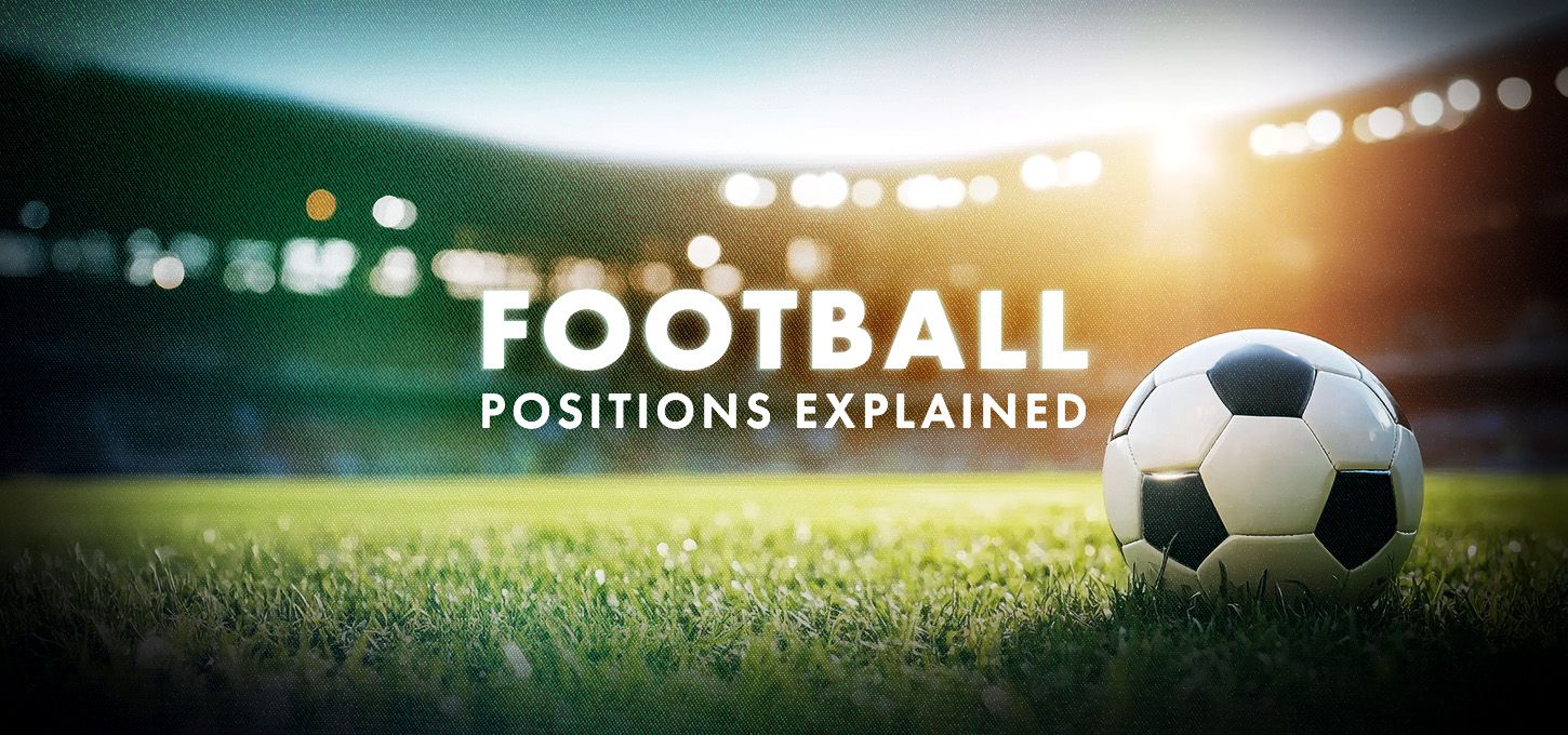 football positions explained