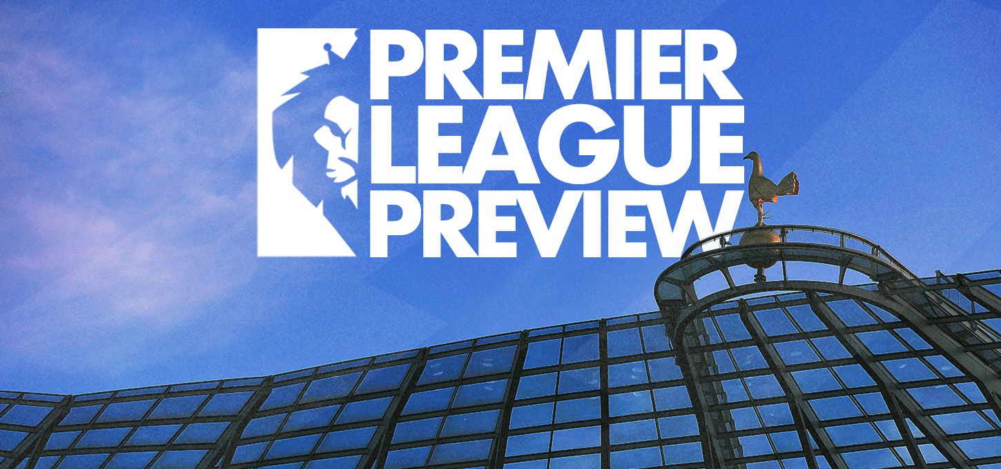 Premier League Preview - Tottenham