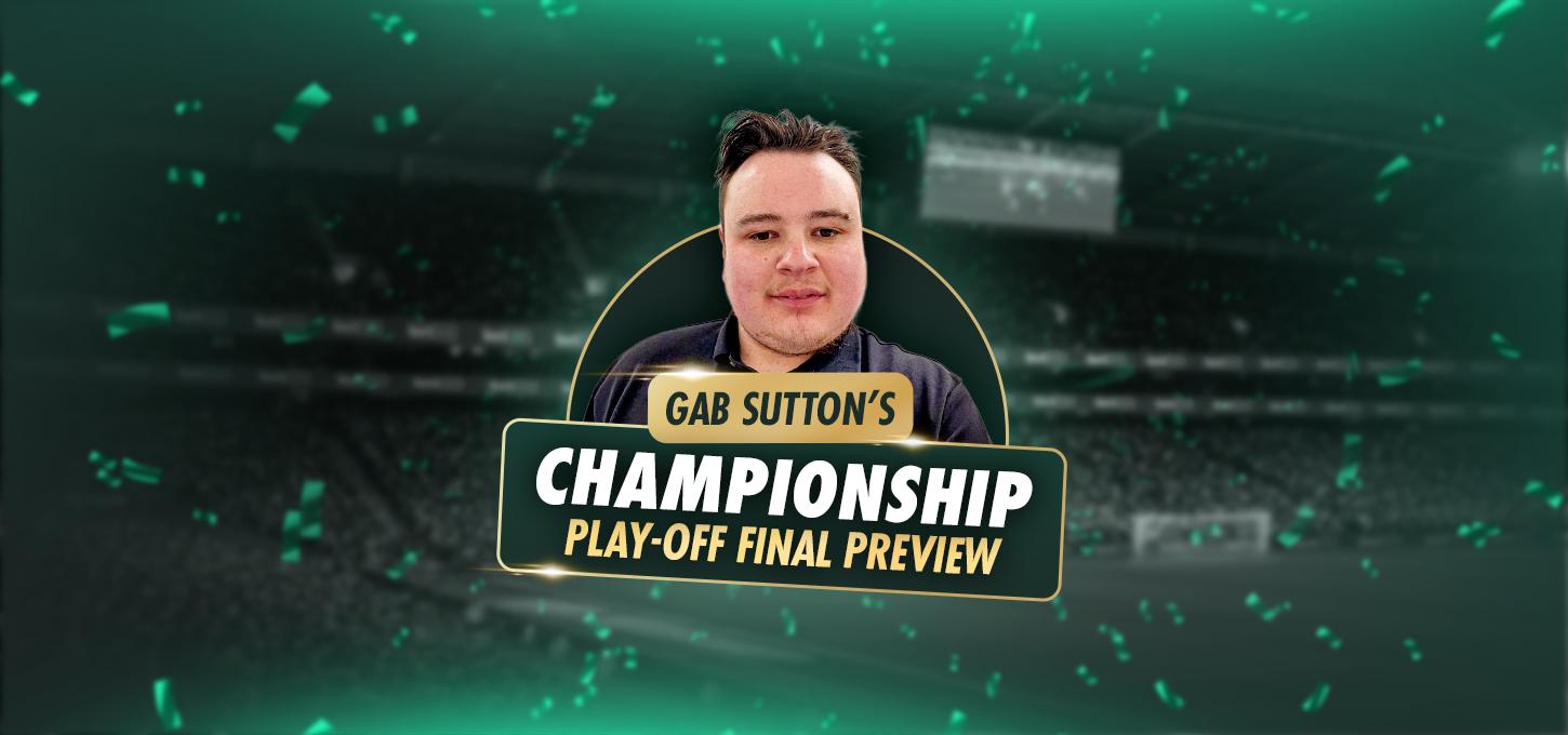Gab Sutton's Championship Play-off final Preview