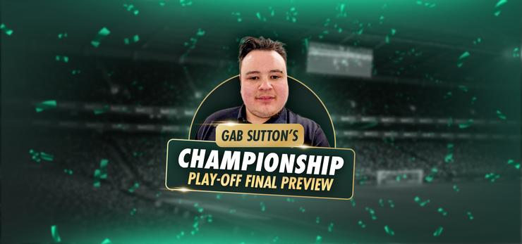Gab Sutton's Championship Play-off final Preview