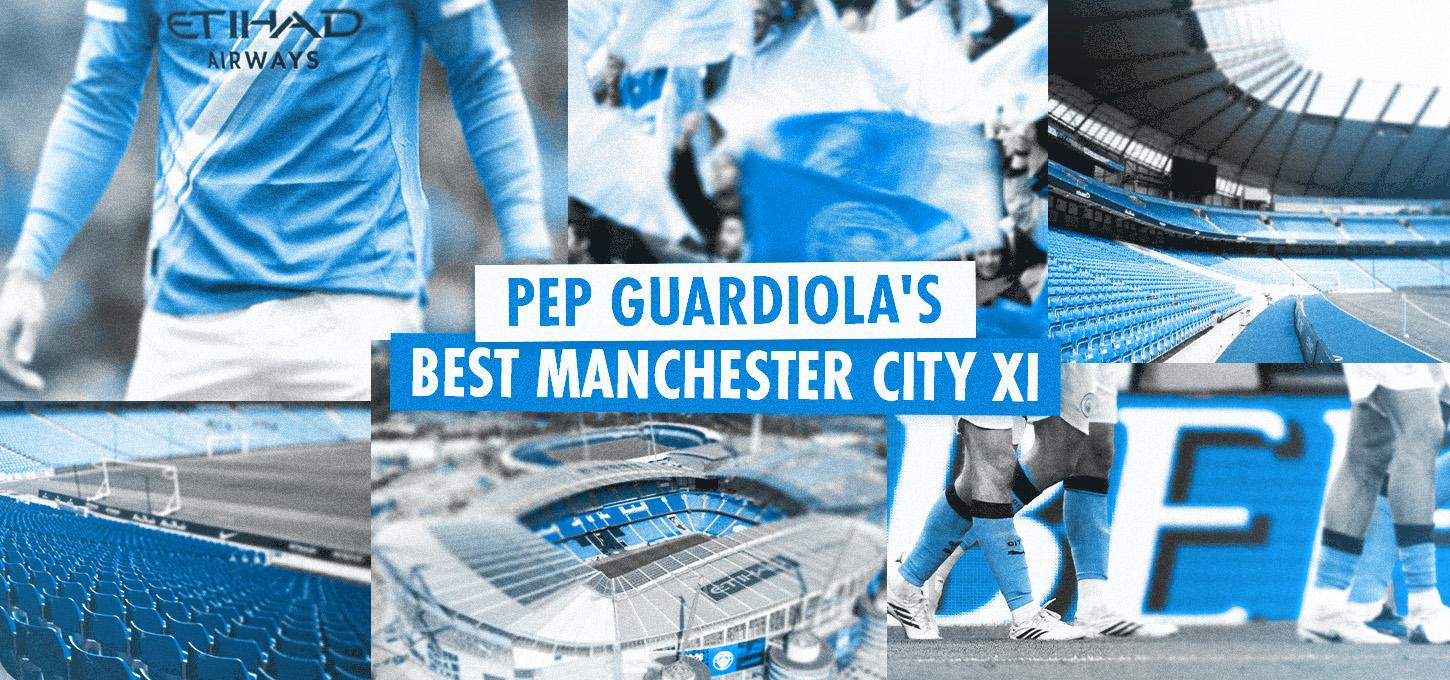 Pep Guardiola's Best manchester City XI