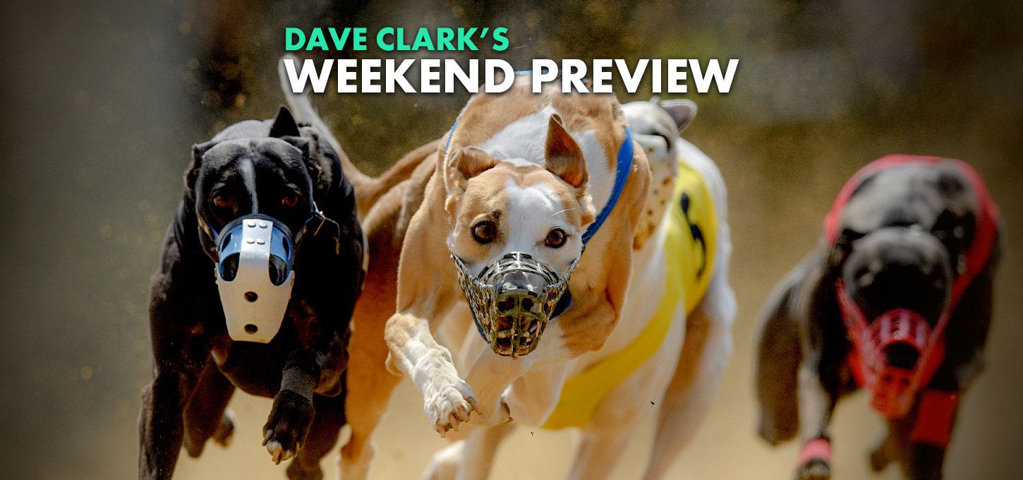 Dave Clark's Weekend Preview