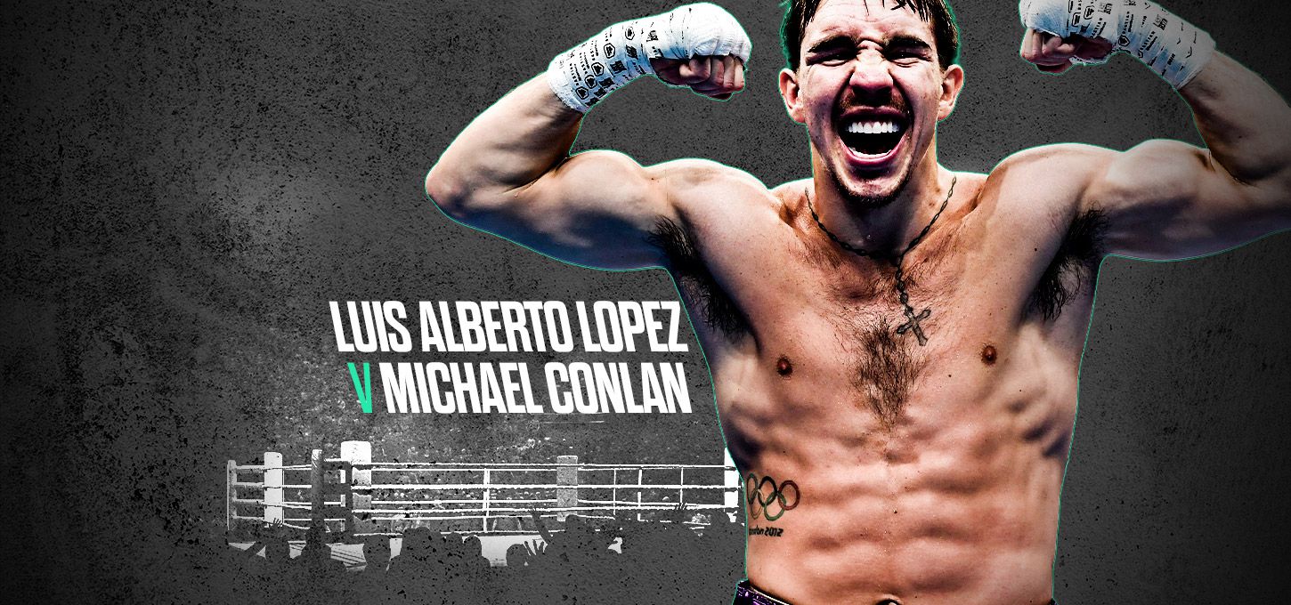 Luis Alberto Lopez v Michael Conlan Fight date, ring walk time, undercard and betting odds