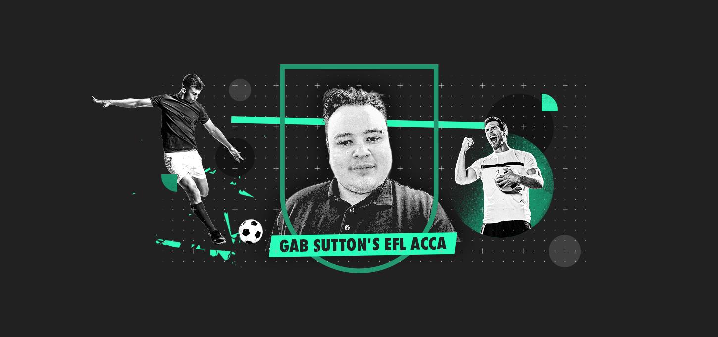 Gab Sutton's EFL Acca