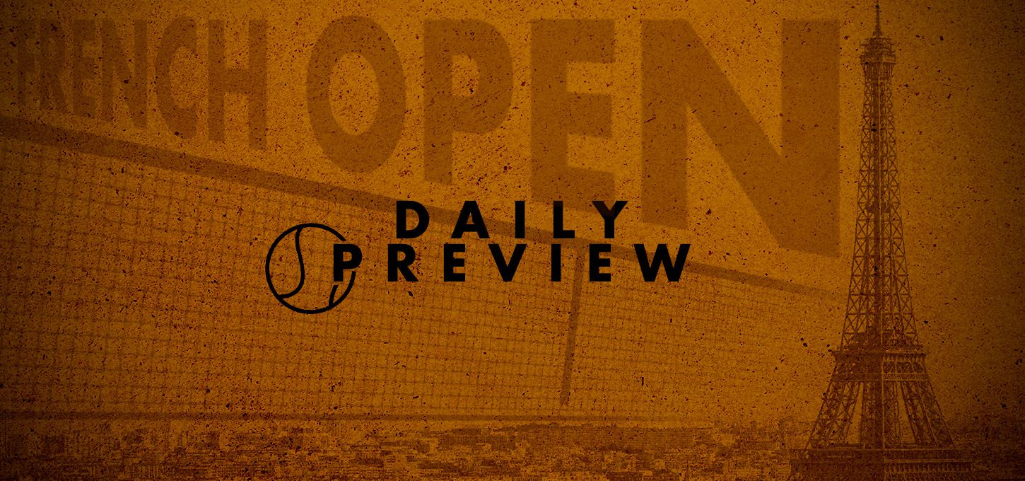 French Open Daily Preview