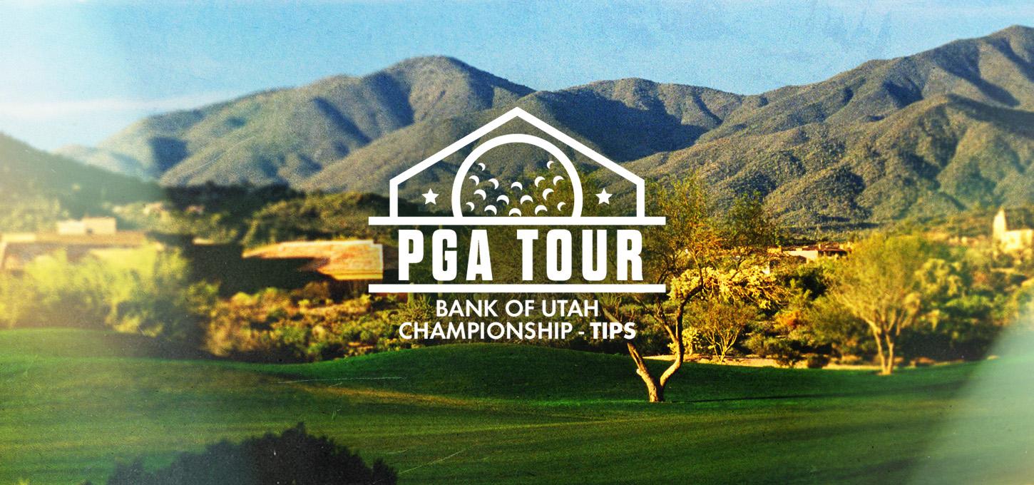 PGA Tour - Bank of Utah Championship Tips
