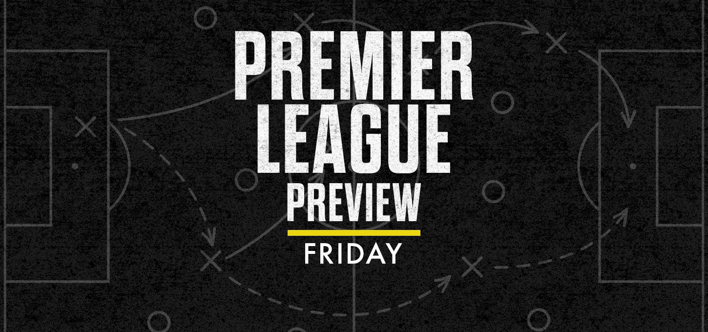 Premier League Friday