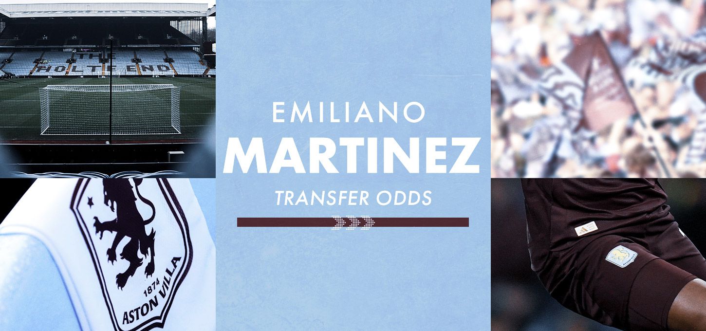 Emiliano Martinez Transfer Odds