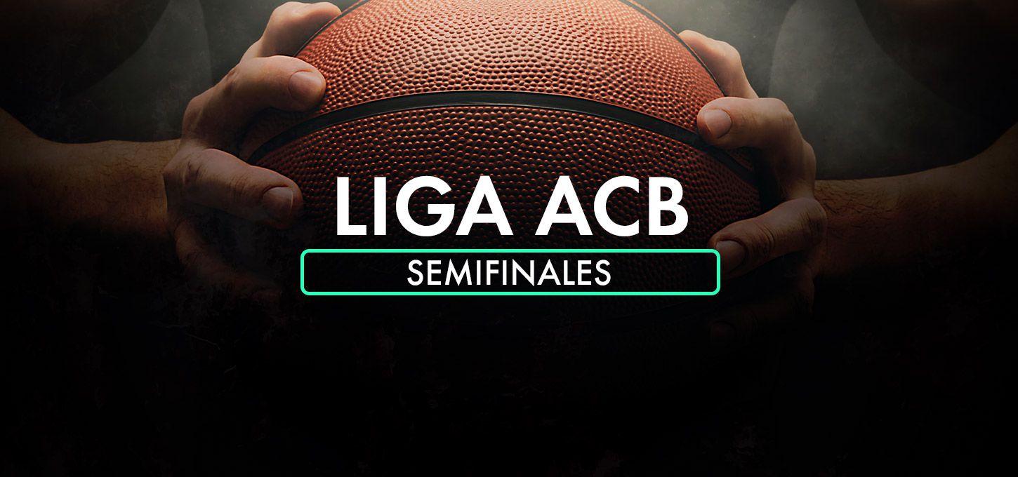 Liga ACB - Semifinales