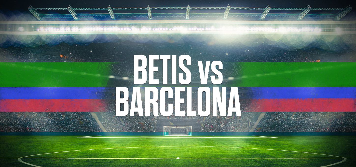 Betis vs Barcelona