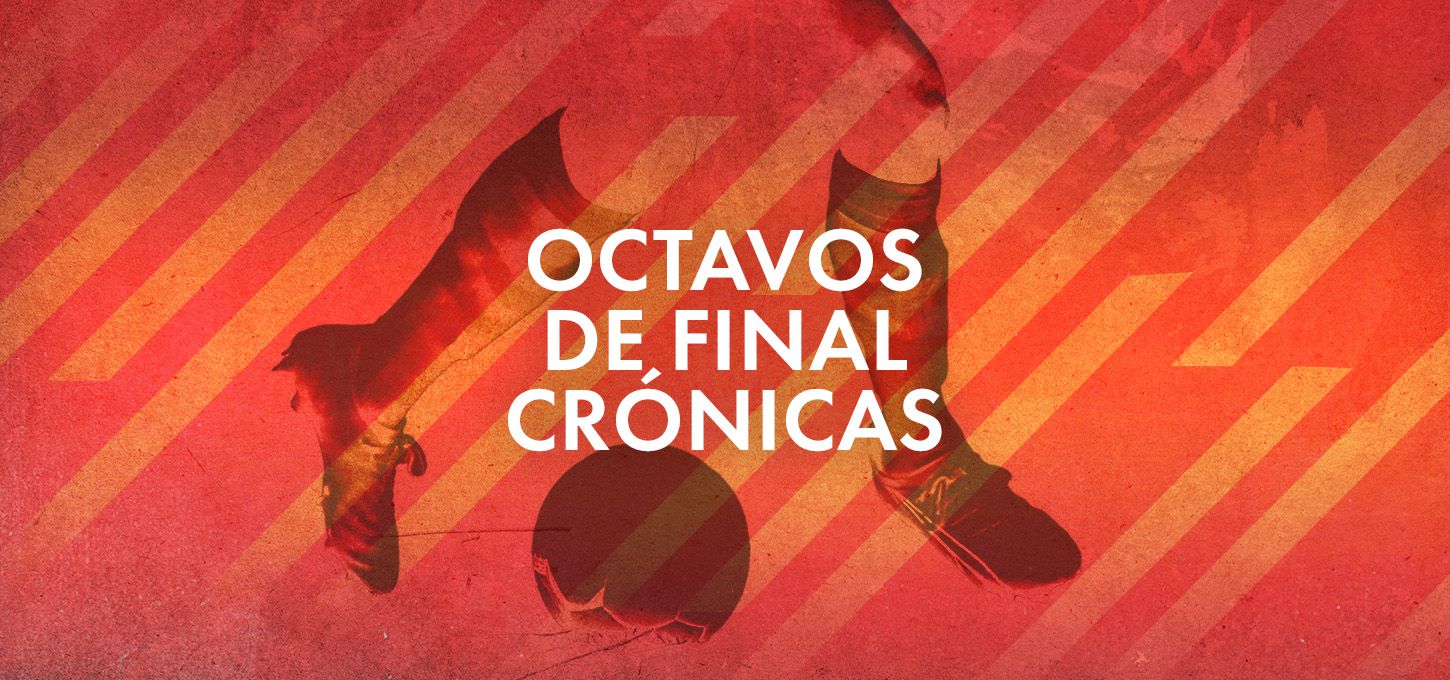 Copa del Rey Octavos de final - Crónicas