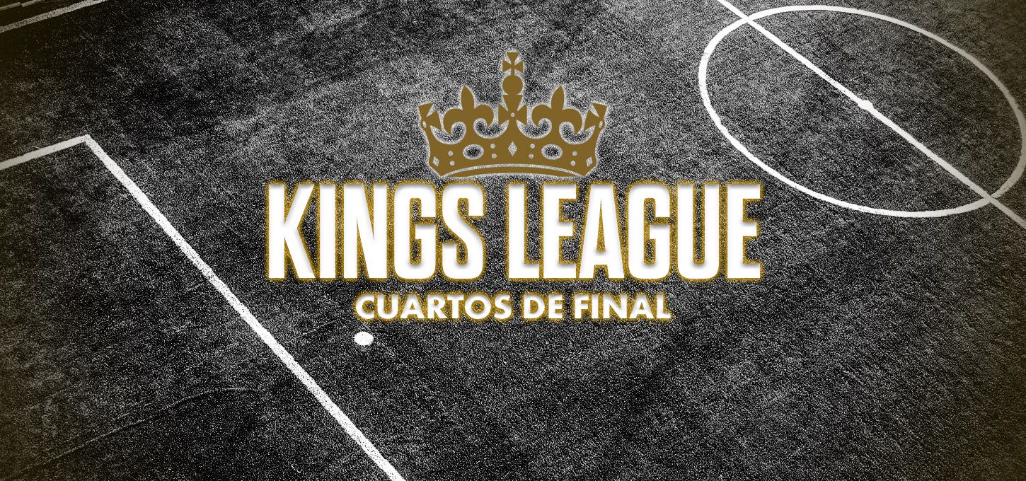 Kings League cuartos de final