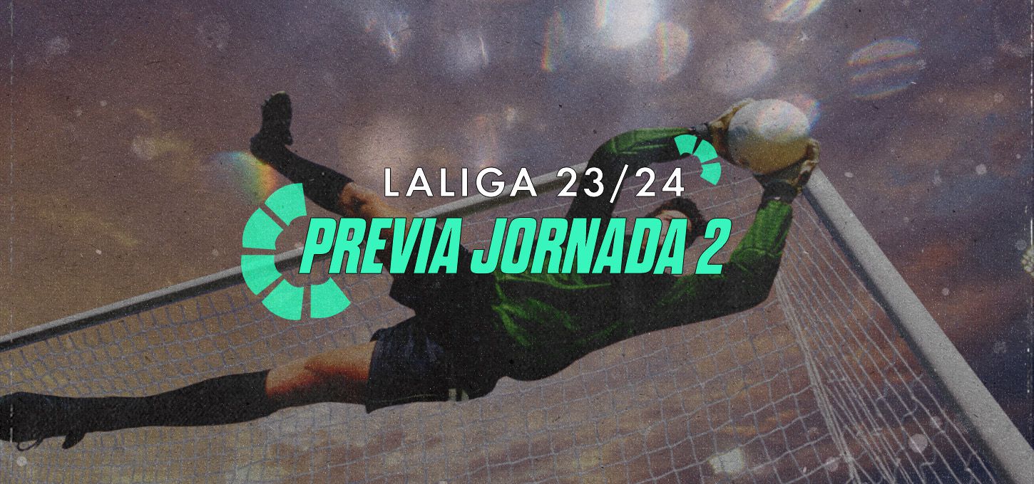 LaLiga - Previa Jornada 2
