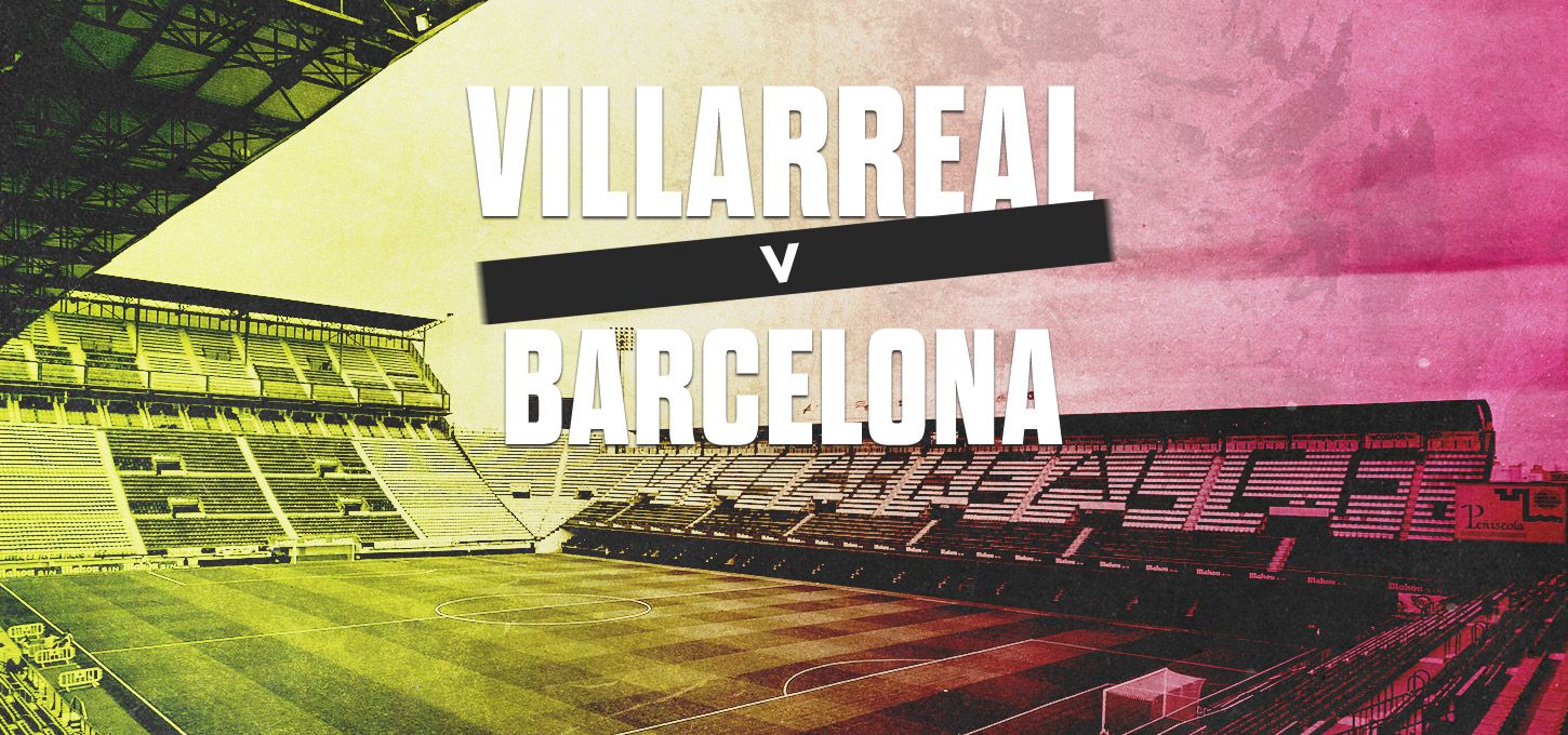 Villarreal v Barcelona