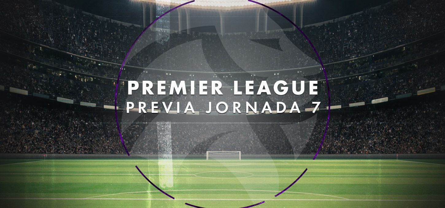 Premier League Previa jornada 7