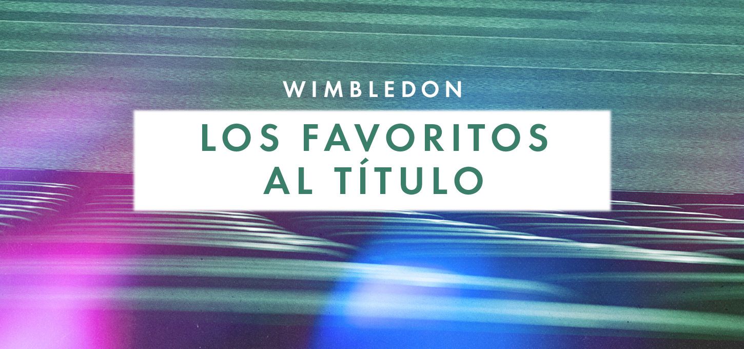 Wimbledon - Favoritos al título