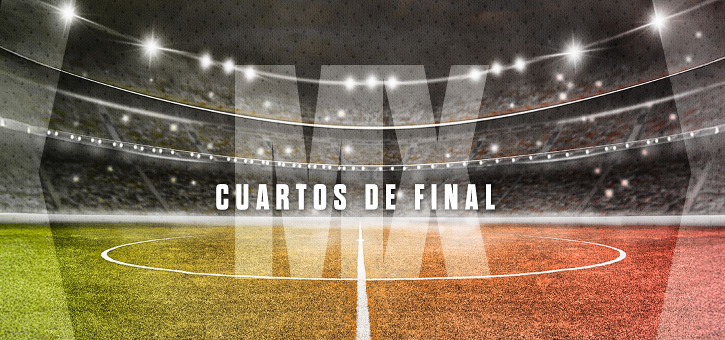 Liga MX. Cuartos de final