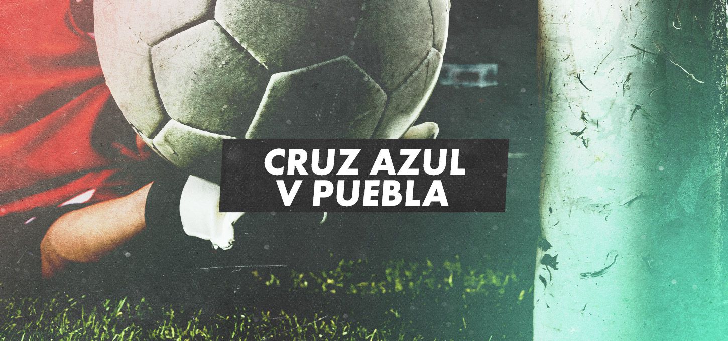 Cruz Azul v Puebla