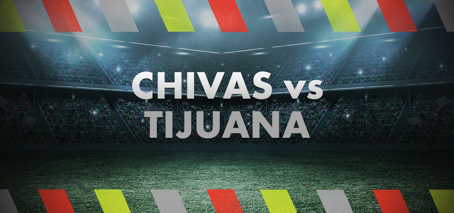 Chivas v Tijuana