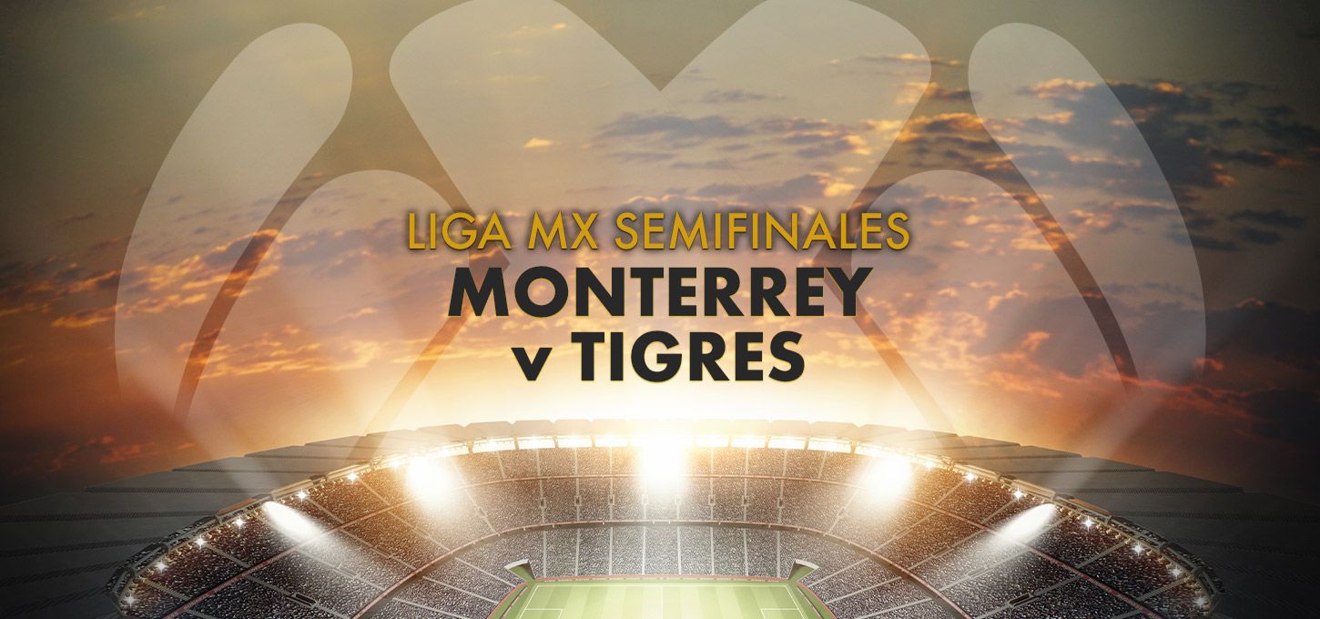 Monterrey v Tigres