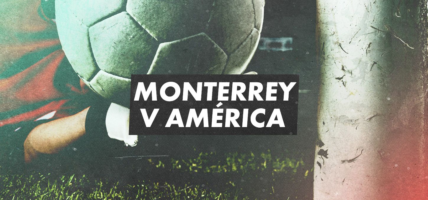 Monterrey v América