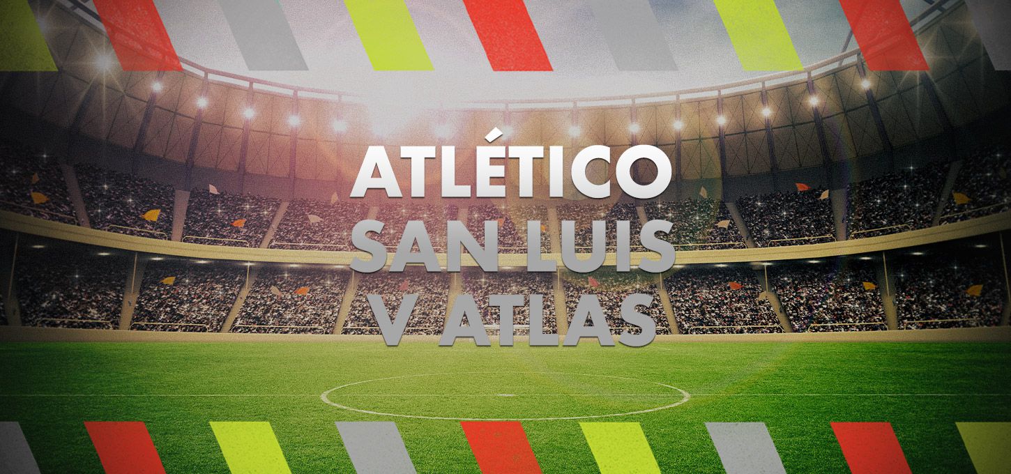 Atlético San Luis v Atlas