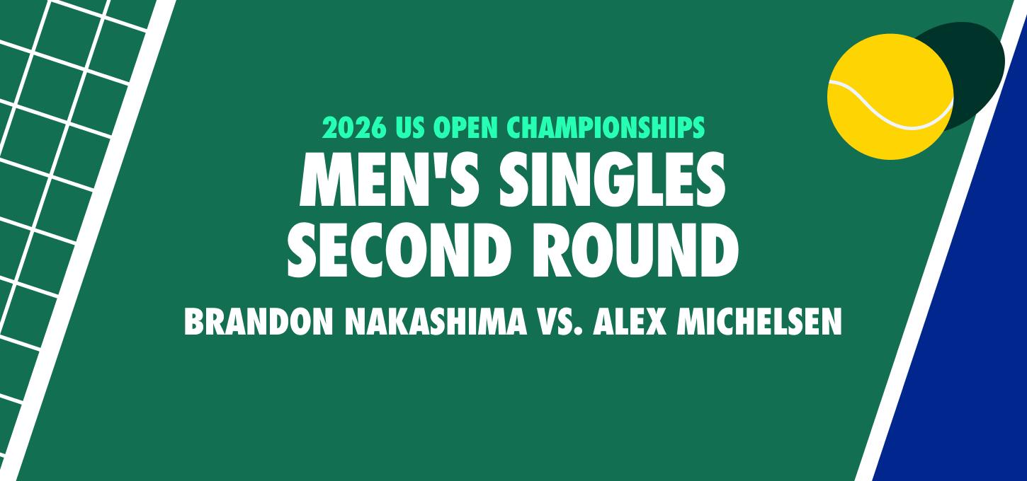 US Open Second Round Nakashima vs. Michelsen