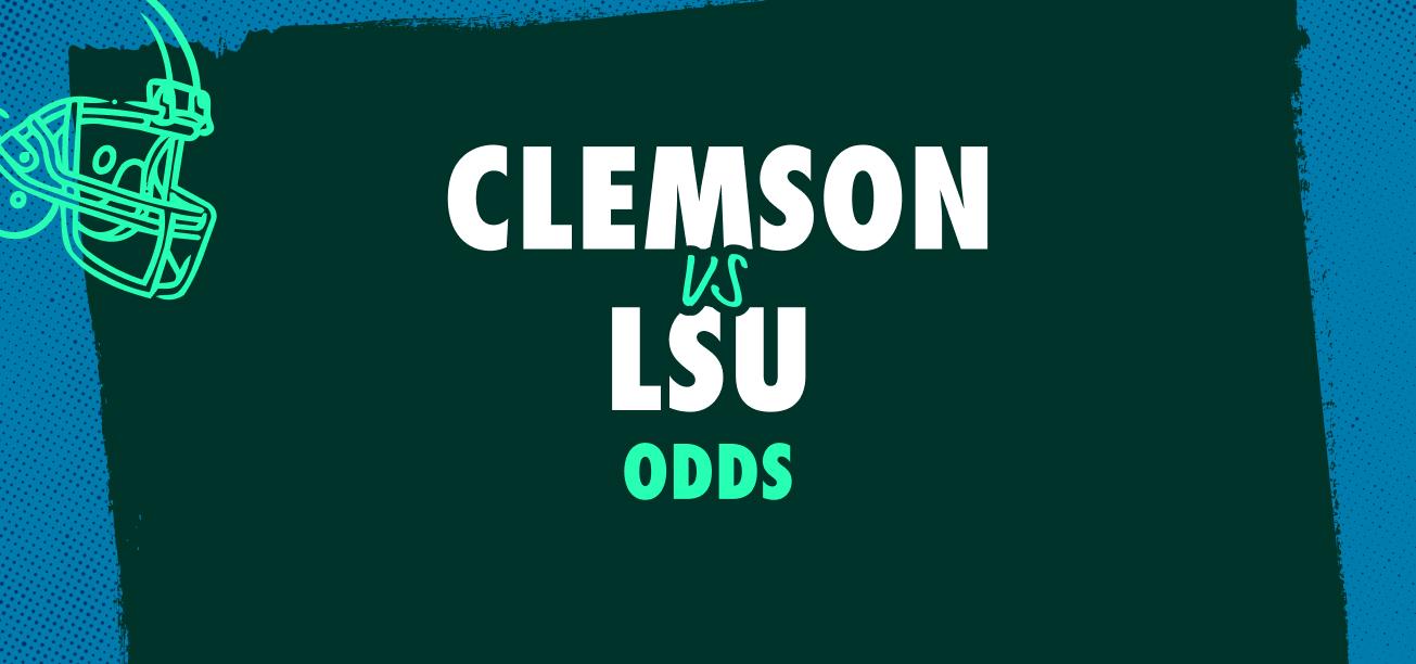 Clemson vs. LSU Odds