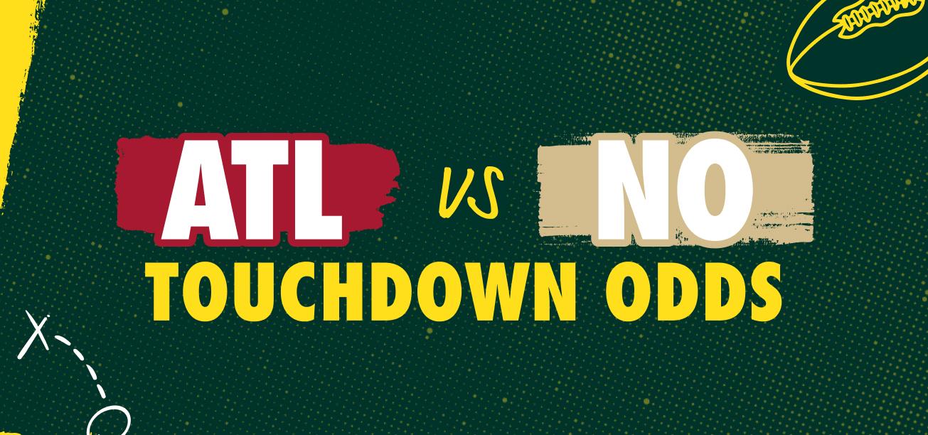 ATL vs. NO Touchdown Odds