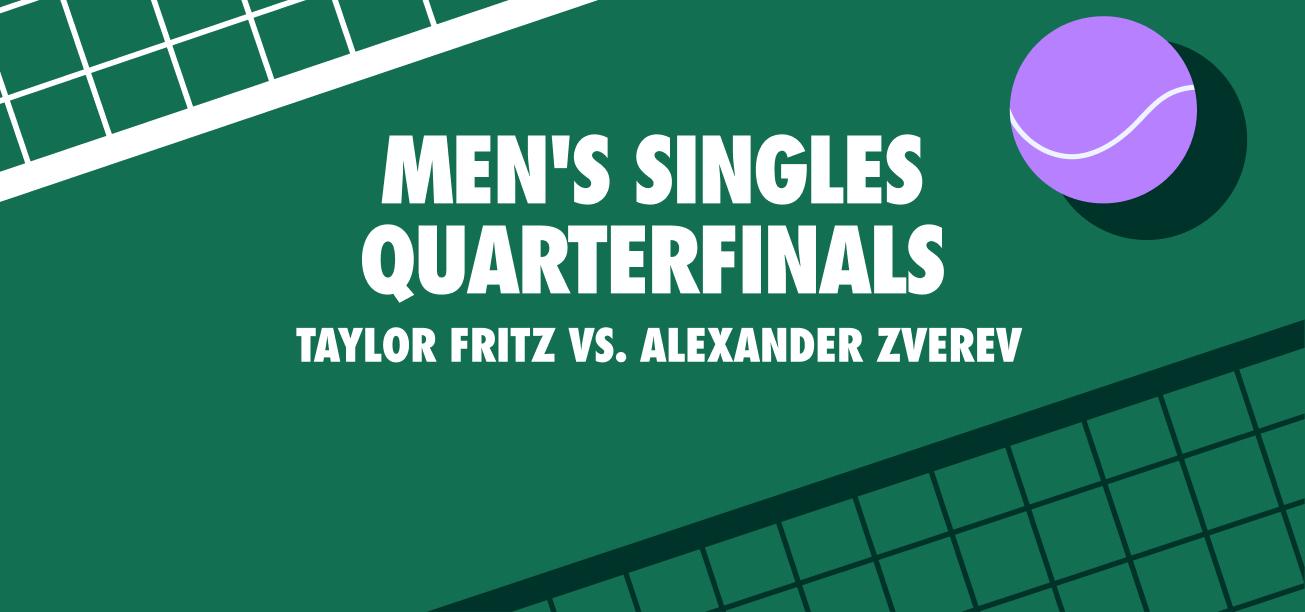 How to Watch Taylor Fritz vs. Alexander Zverev: Wimbledon Quarter-final ...
