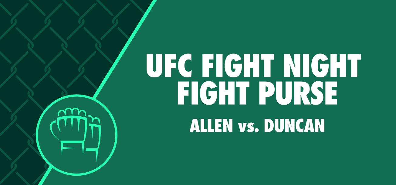 UFC Fight Night Purse Allen vs. Duncan