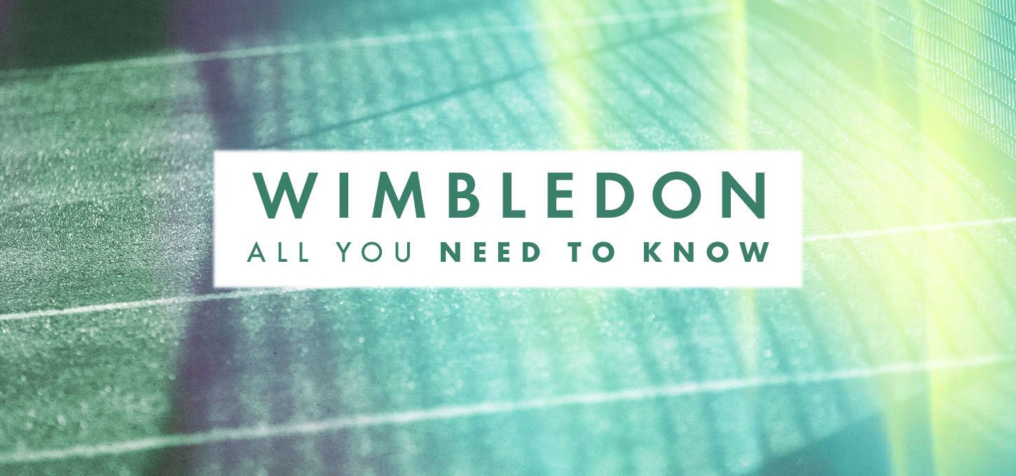 Wimbledon - All You Need to Know