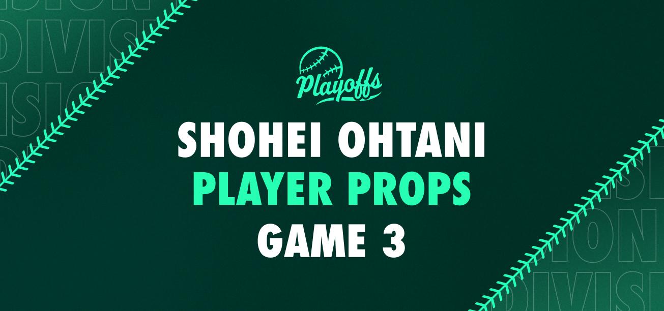 Ohtani Player Props Game 3 vs. Brewers