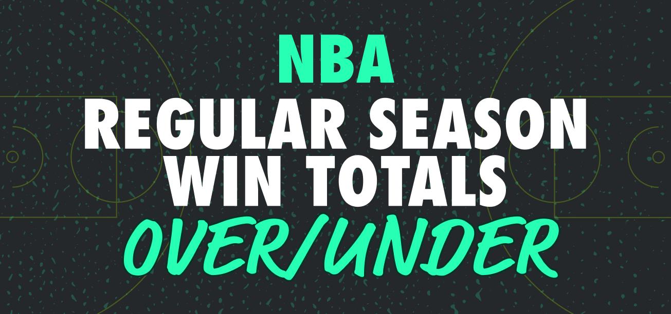 NBA Regular Season Win Totals - Over/Under - Graphic