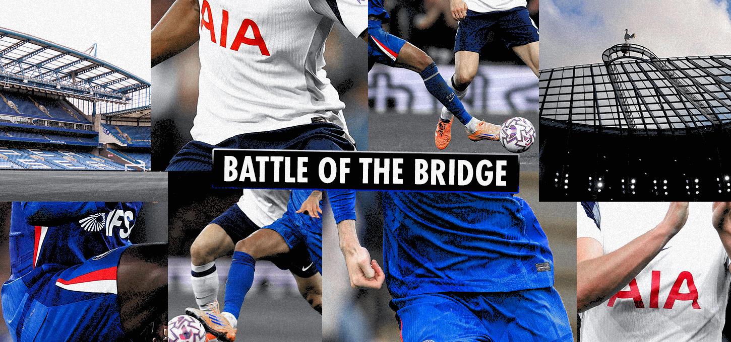 Chelsea vs. Tottenham Battle of the Bridge