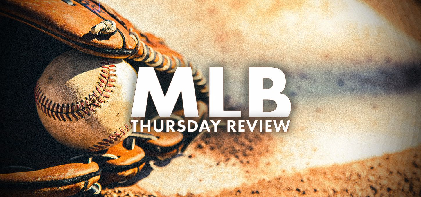 MLB Thursday review