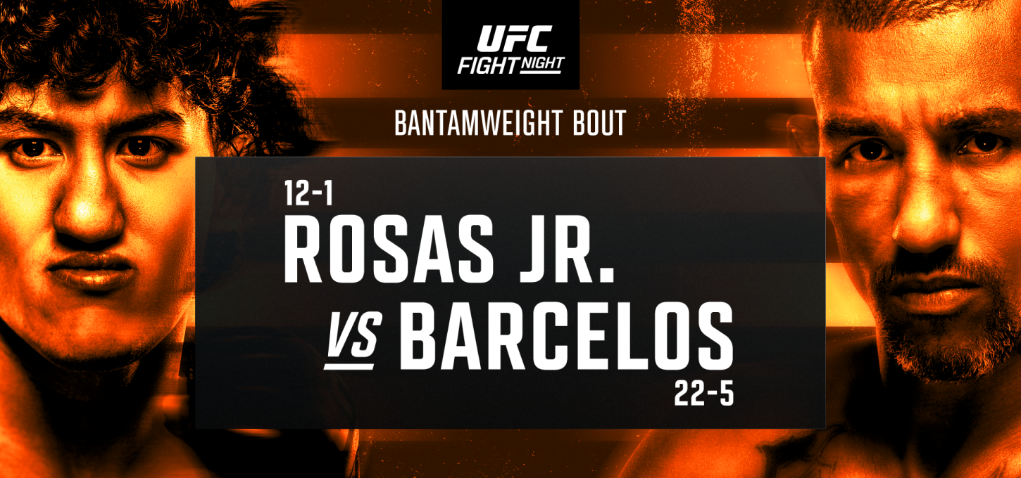 Rosas Jr. vs. Barcelos UFC Fight Night