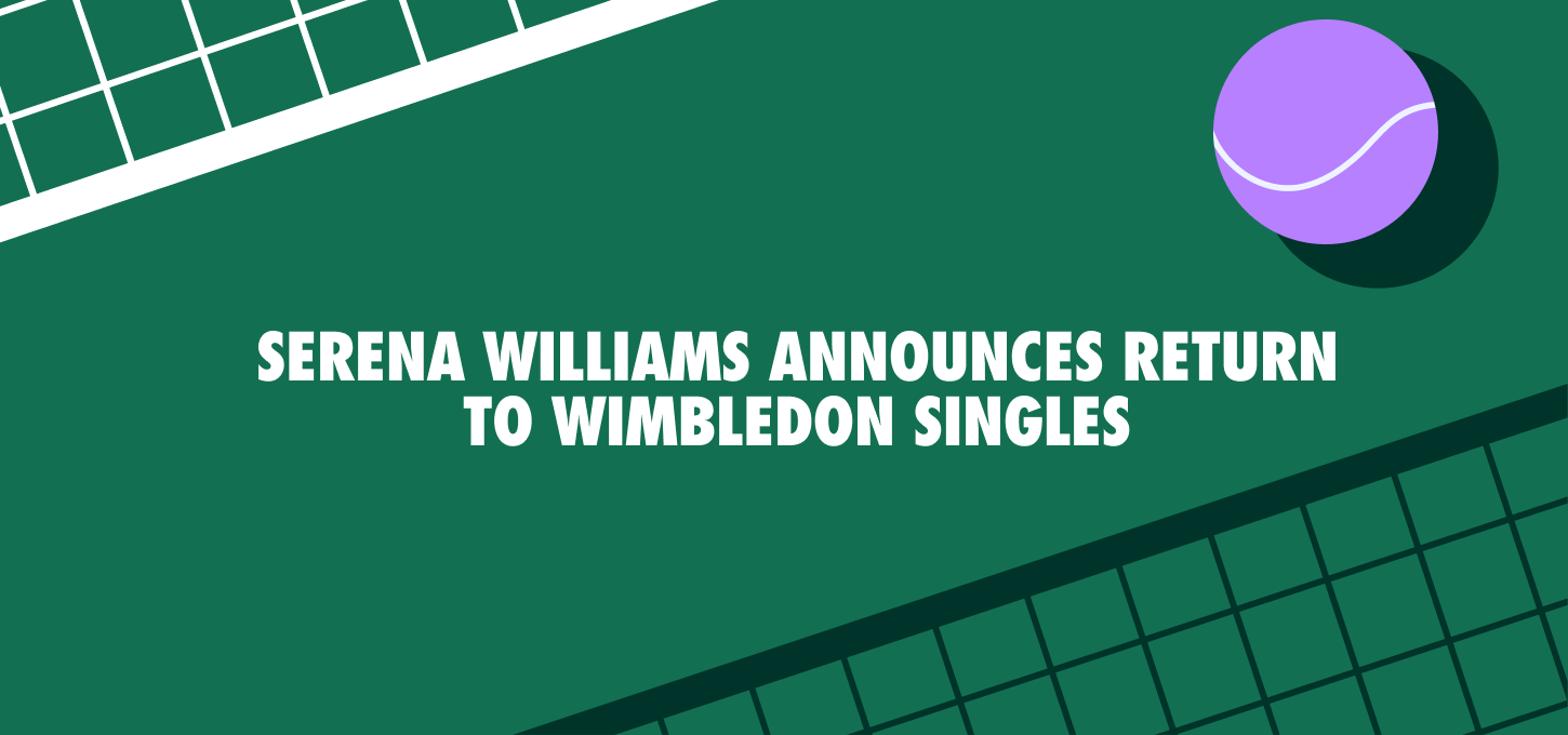 Serena Williams Returns to Wimbledon