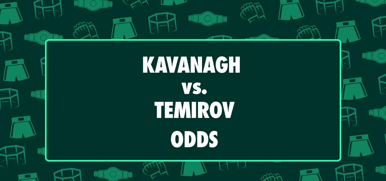 Kavanagh vs. Temirov Odds UFC 333