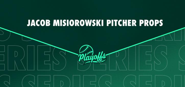 Misiorowski Pitcher Props